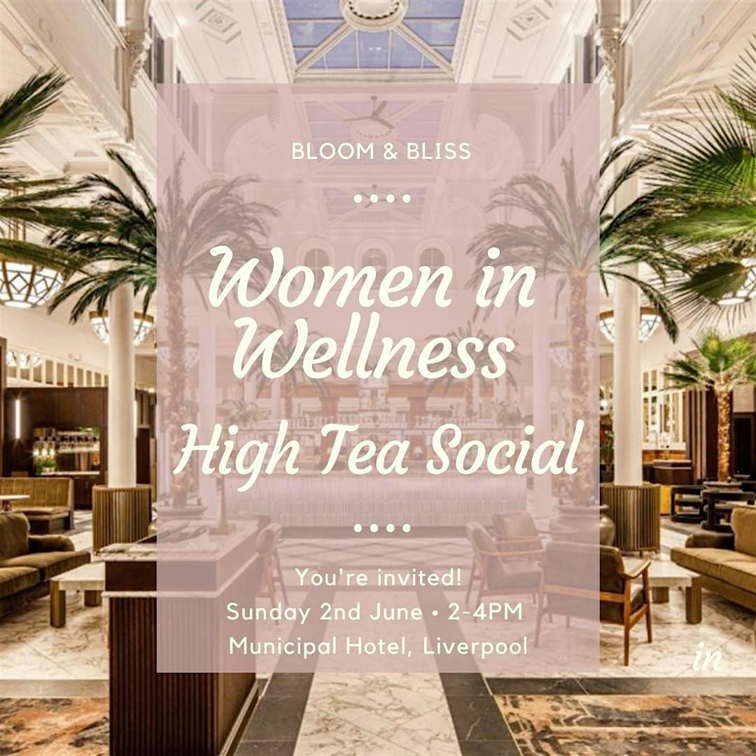 Women in Wellness High Tea Social