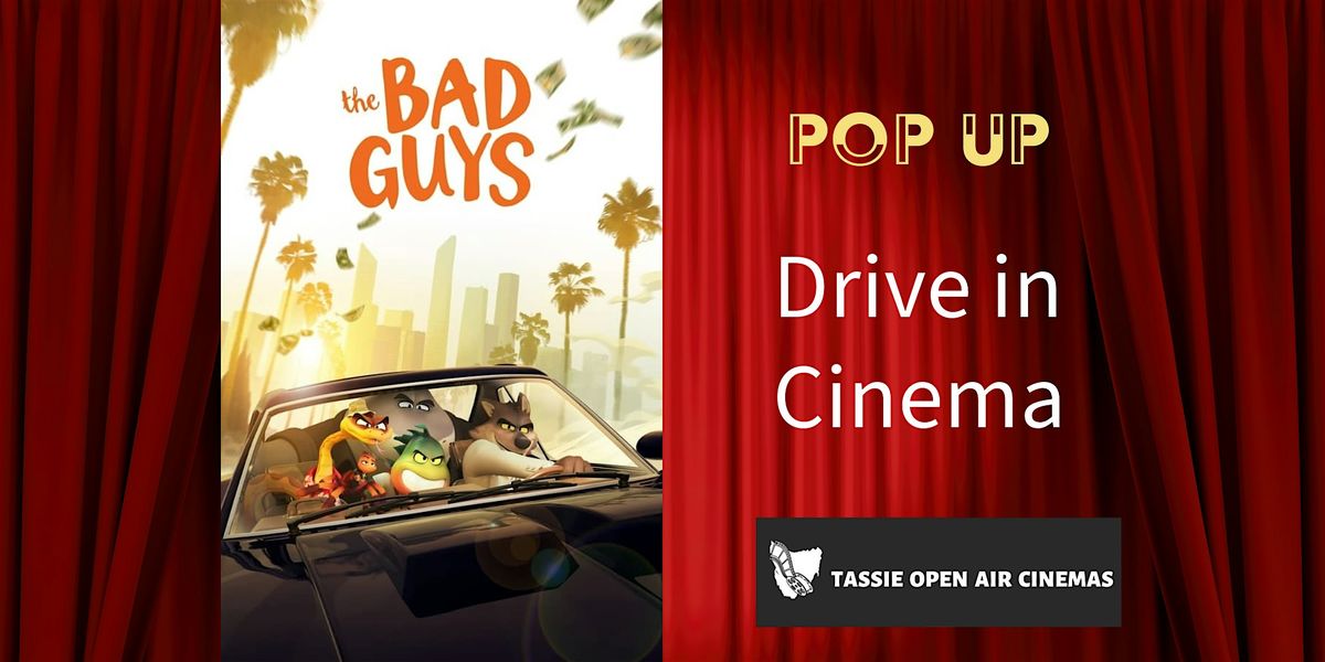 TASSIE POP UP DRIVE IN | THE BAD GUYS (PG) (2022) | Fri 4 Oct 2024 | 6:40pm