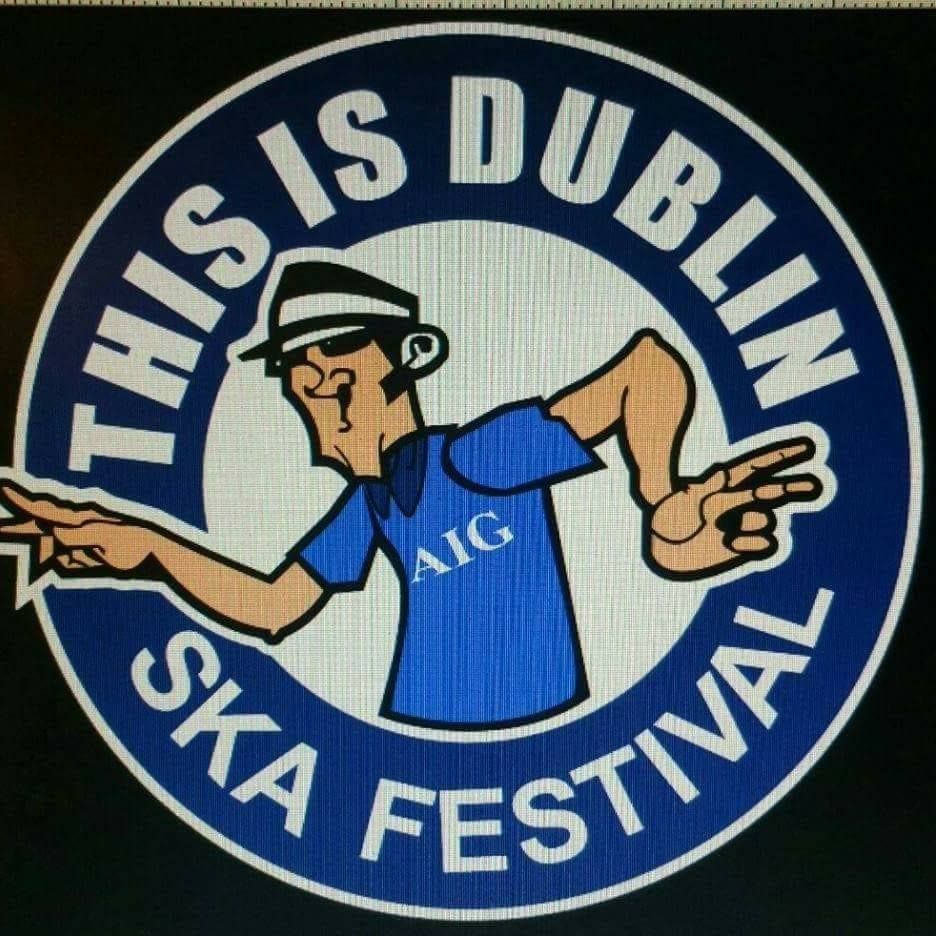 This is Dublin Ska Festival - Whelan's [Dublin] - Apr 29th & 30th