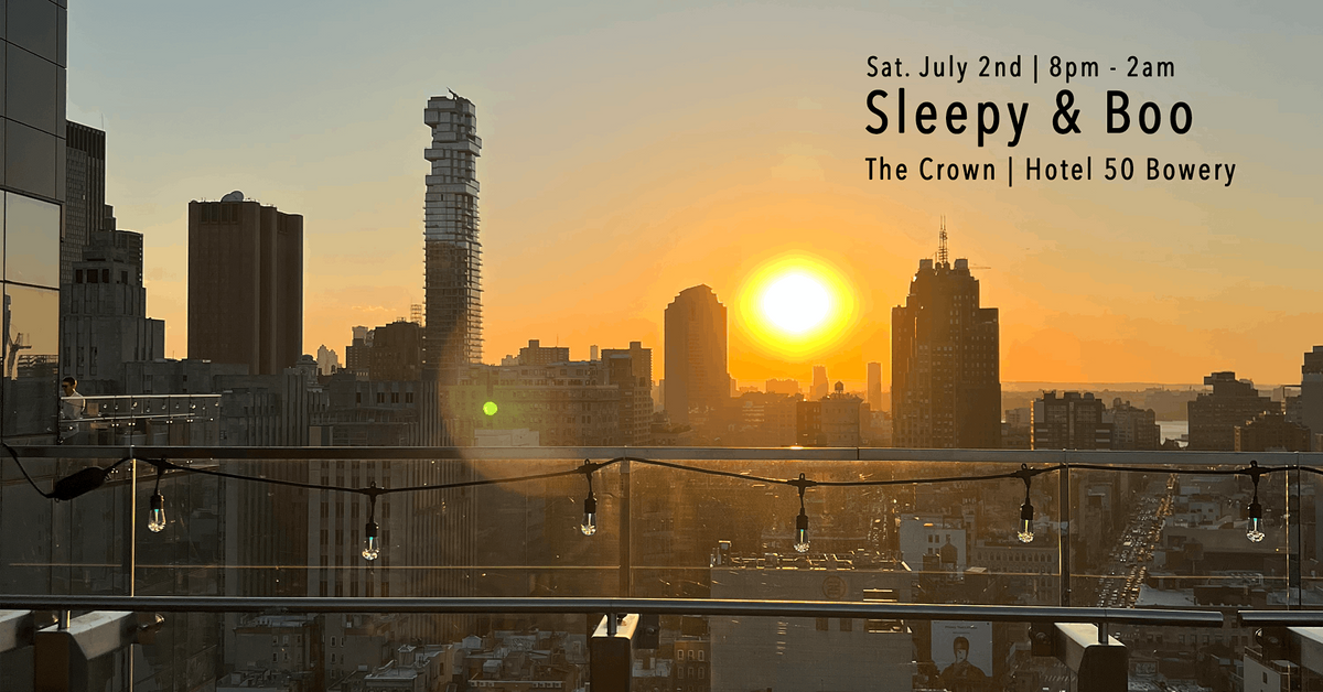 Sleepy & Boo - The Crown rooftop party - free