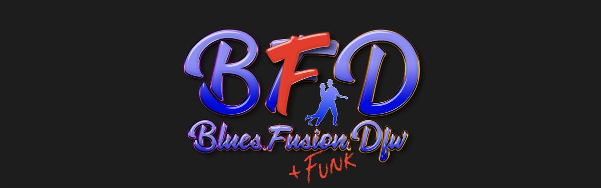 Blues.Fusion.Dfw(B.F.D.) - Funk Edition