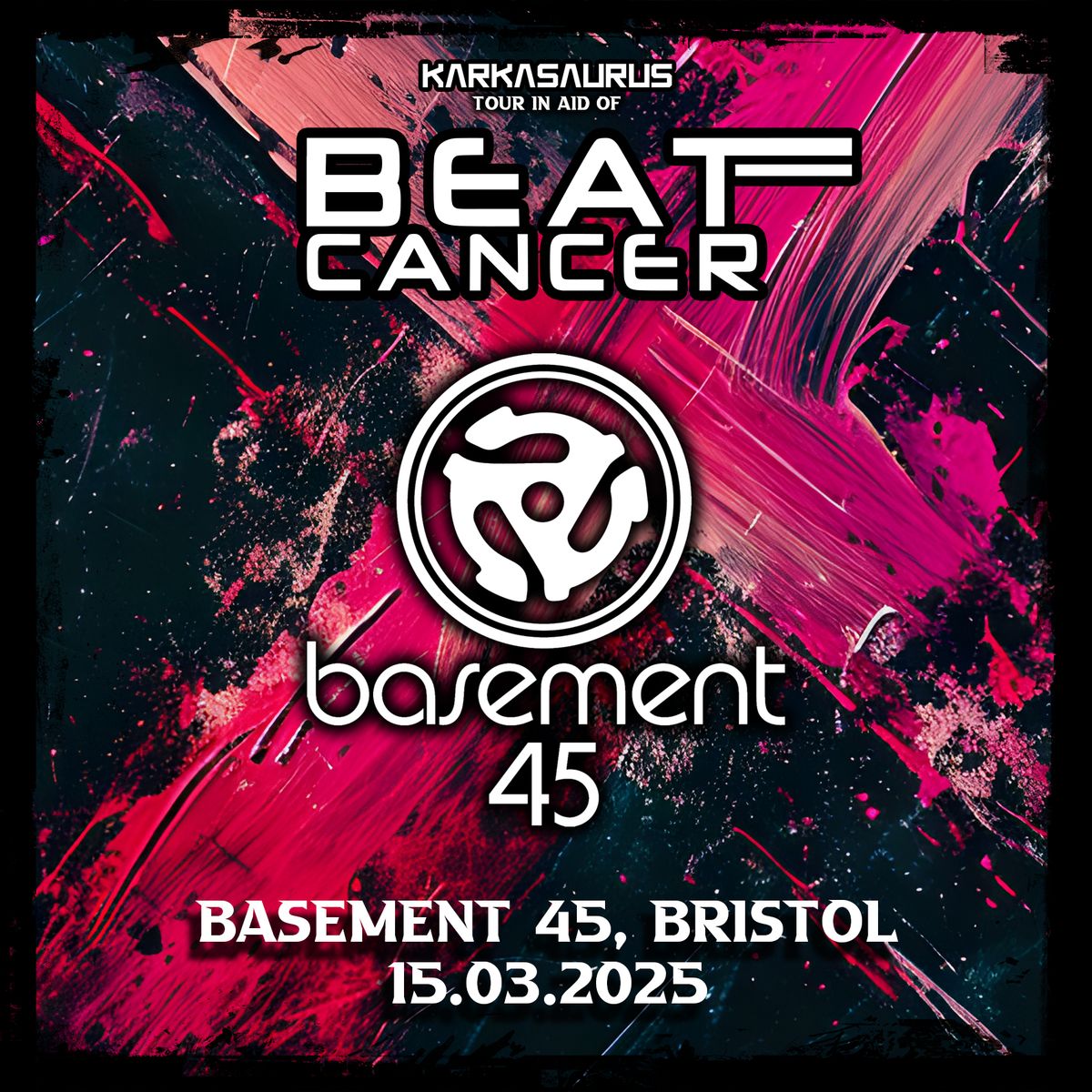 Beat:Cancer \/ 2 Room Takeover @ Basement 45, Bristol