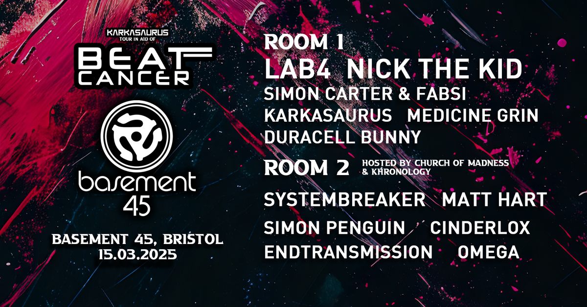 Beat:Cancer Bristol ft Lab4, Nick the Kid, Simon Carter & Fabsi, Systembreaker, Matt Hart & More