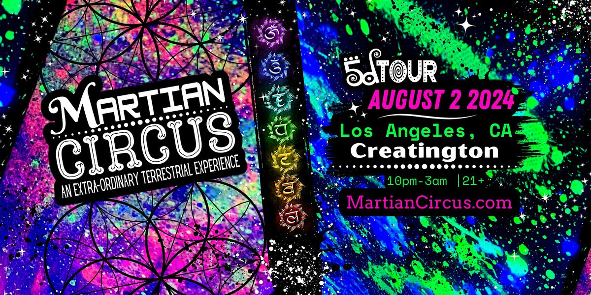 Martian Circus - 5dTour - Los Angeles