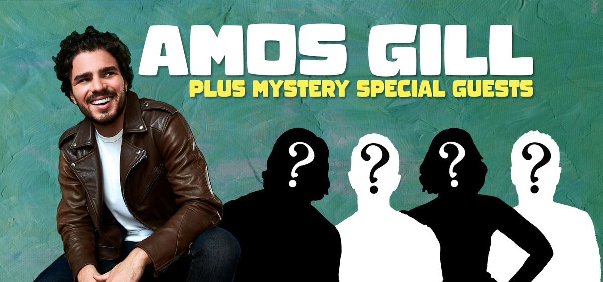 Comics Lounge presents Amos Gill & 5 Special Guests