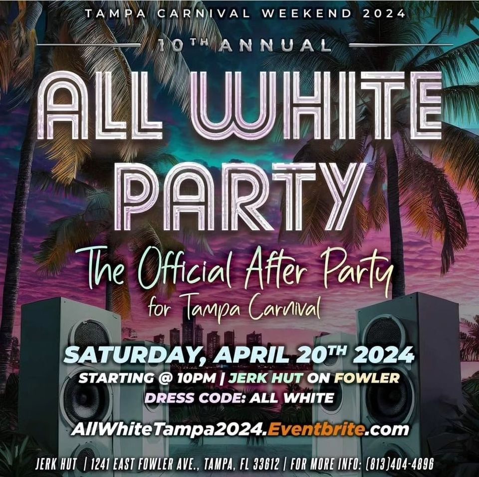 ALL WHITE PARTY - The Official After Party for Tampa Carnival 2024