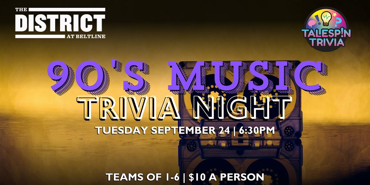 Trivia Night at the District Beltline - 90's Music