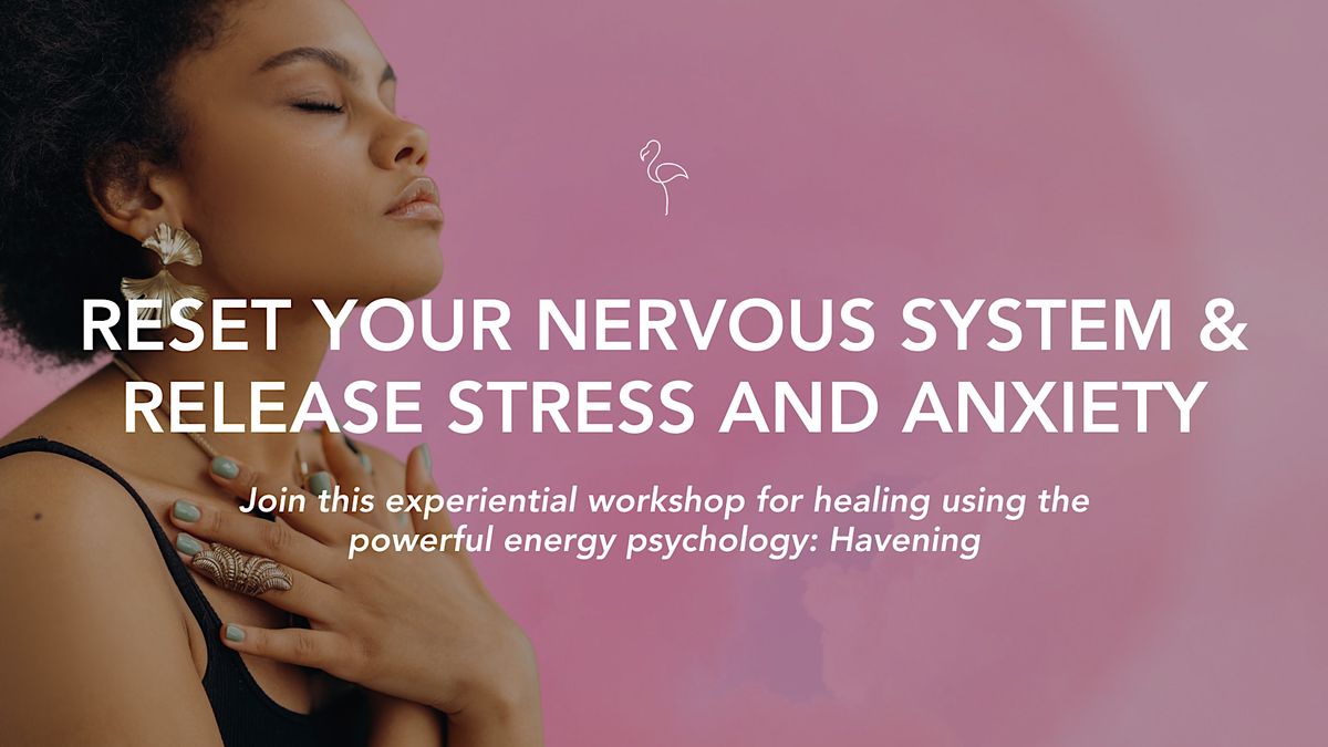 Reset Your Nervous System + Release Stress + Anxiety w Havening ...