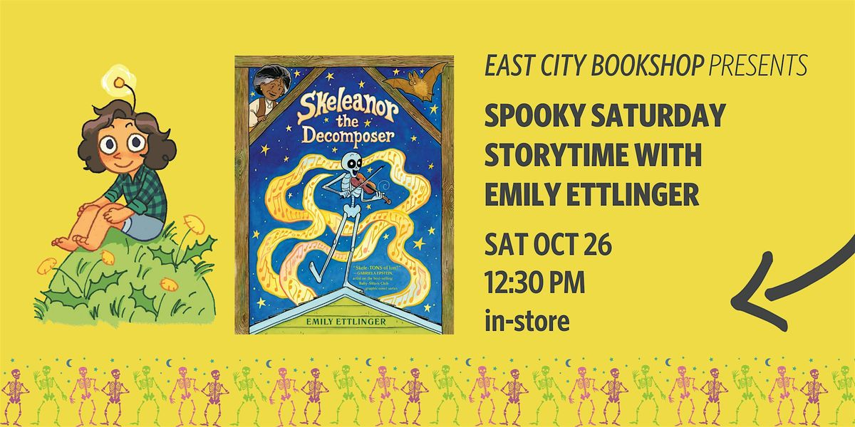 Spooky Saturday Storytime: Emily Ettlinger, Skeleanor the Decomposer