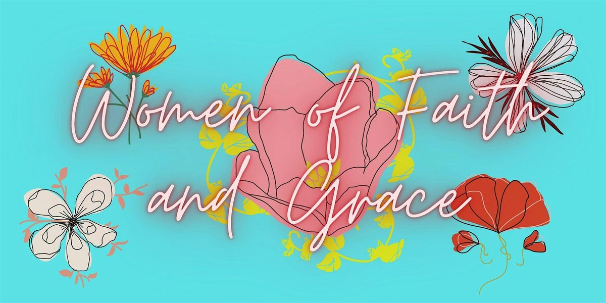 Women of Faith and Grace - I Speak Jesus Event