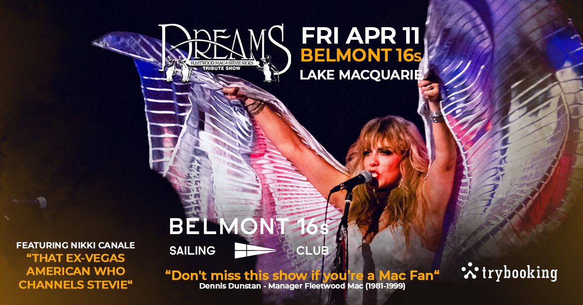 BELMONT 16s Sailing Club | DREAMS Fleetwood Mac & Stevie Nicks Show  