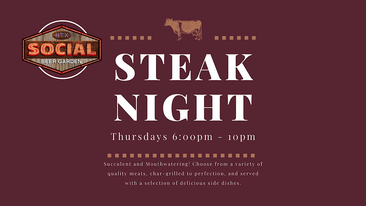 Steak Night At Social Beer Garden HTX | Houston TX