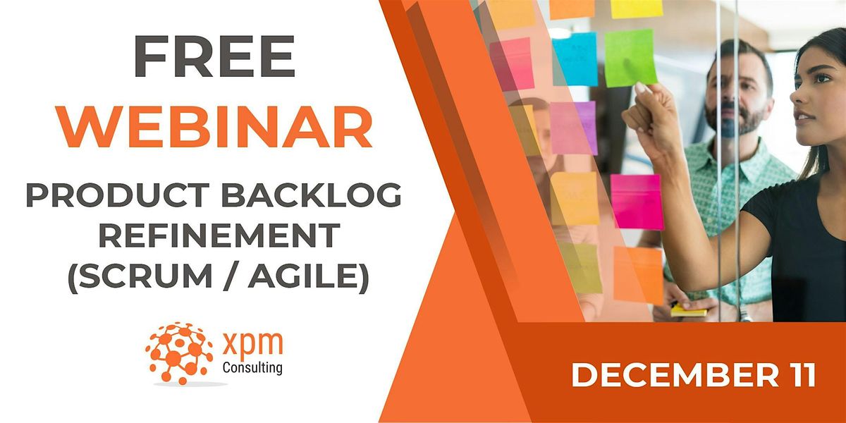 Product Backlog Refinement (Scrum \/ Agile) Webinar (Free)