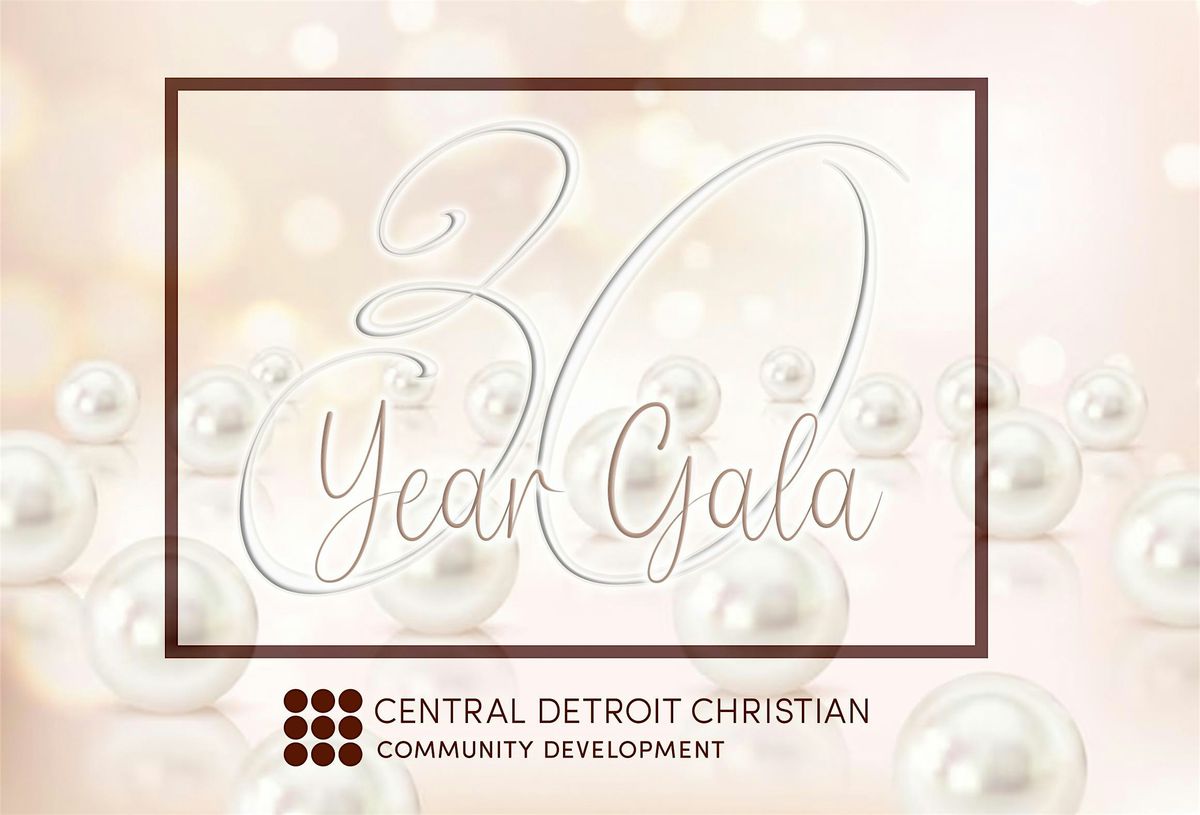 30 Year Gala | Central Detroit Christian