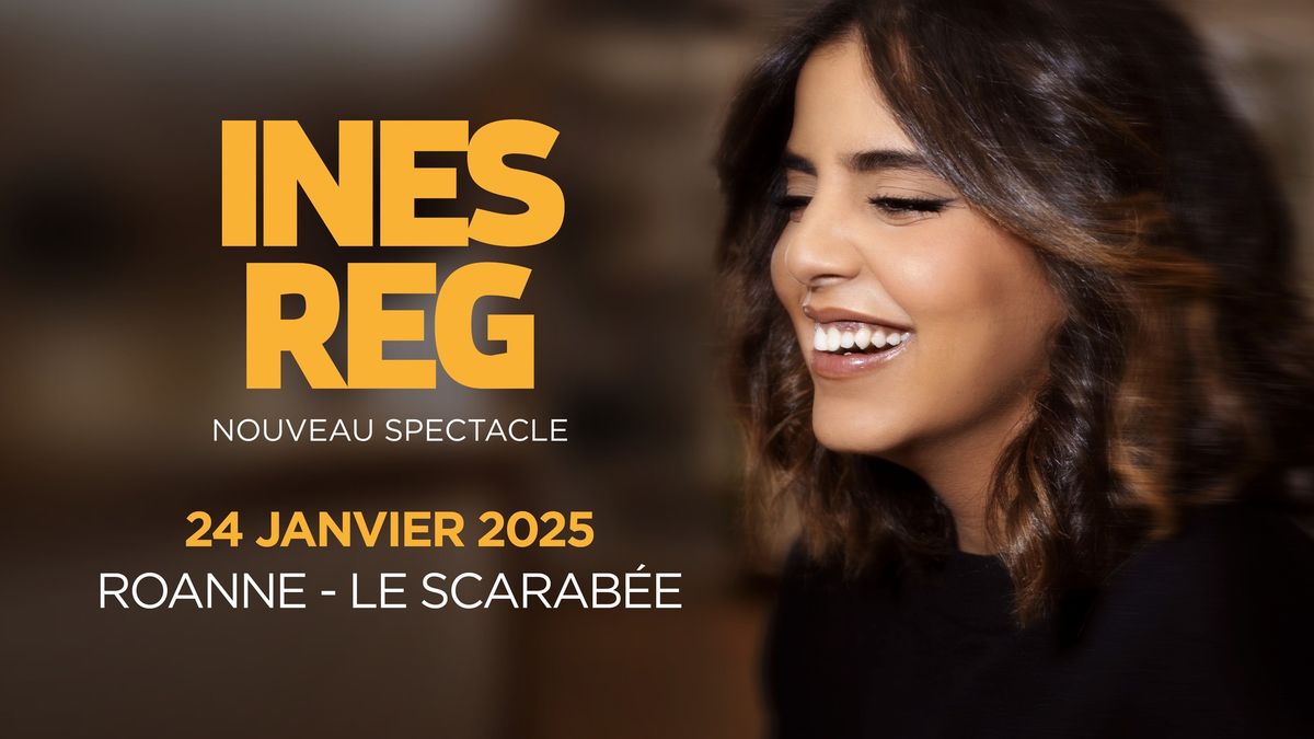 Ines Reg \u2022 Le Scarab\u00e9e Roanne \u2022 Vendredi 24 janvier 2025