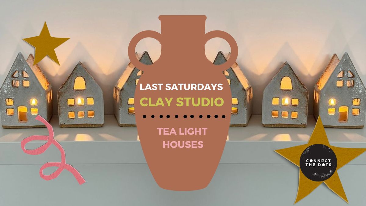 Last Saturdays Clay Studio: Tea-Light Houses