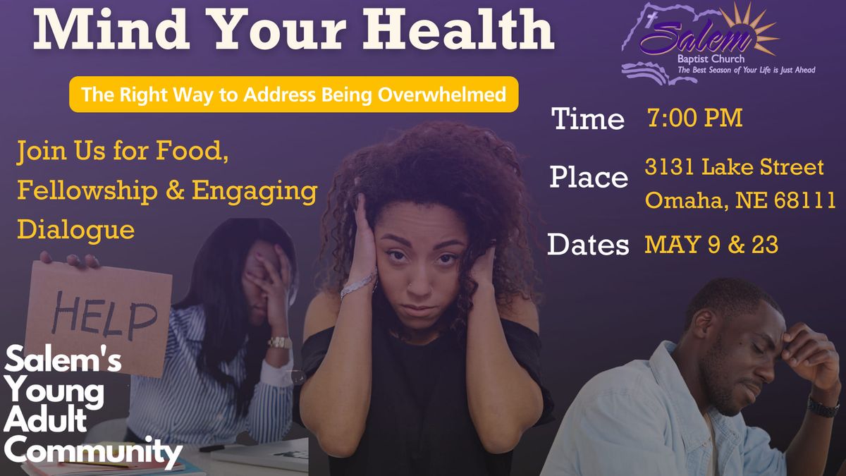 Mind Your Health: The Right Way to Address Being Overwhelmed