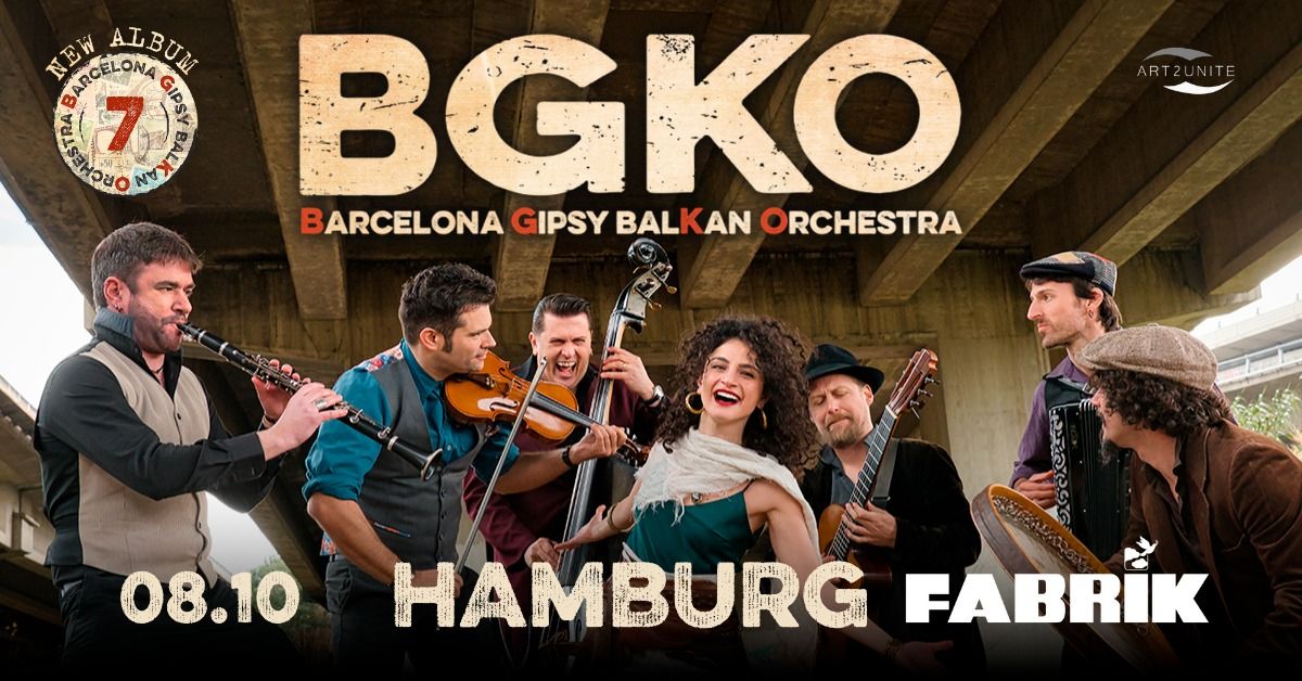 Barcelona Gipsy balKan Orchestra . Hamburg . Fabrik