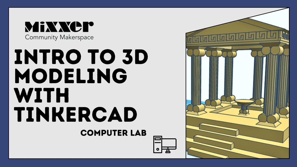 Intro to 3D Modeling with Tinkercad