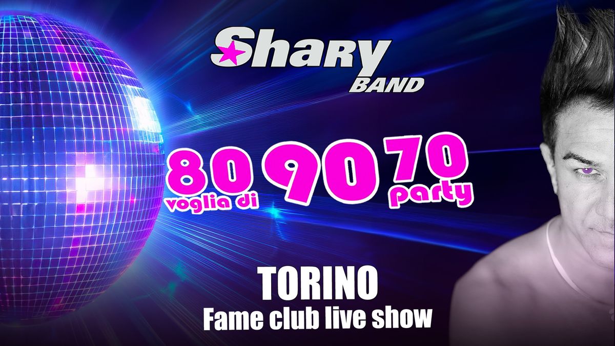 SHARYBAND@FAME CLUB LIVE SHOW , corso Umbria - TORINO