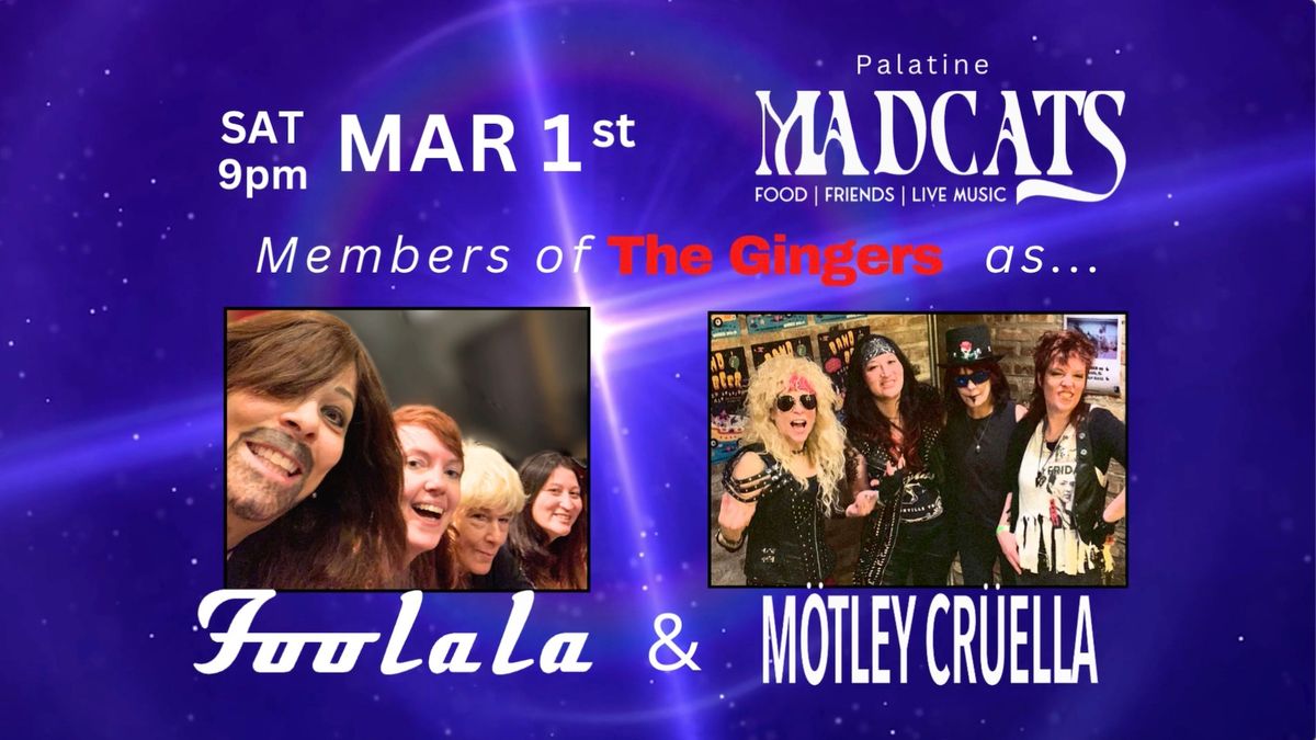 Foo La La @ Madcats w\/ Motley Cruella