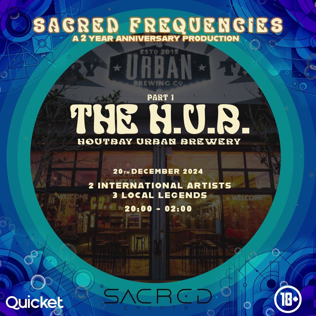 SACRED FREQUENCIES - PT.1 - THE H.U.B.