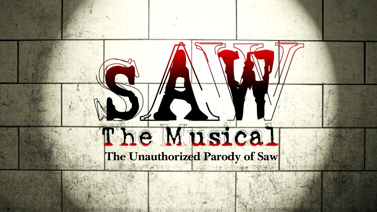 SAW THE MUSICAL The Unauthorized Parody of Saw Off-Broadway - Live in New York City