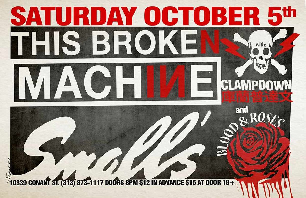 This Broken Machine w\/ Clampdown + Blood & Roses