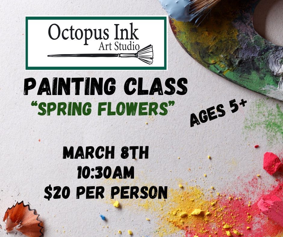 \u201cSpring Flowers\u201d Family Painting Class