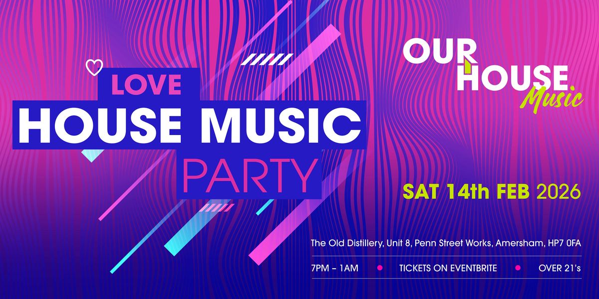 LOVE HOUSE MUSIC PARTY