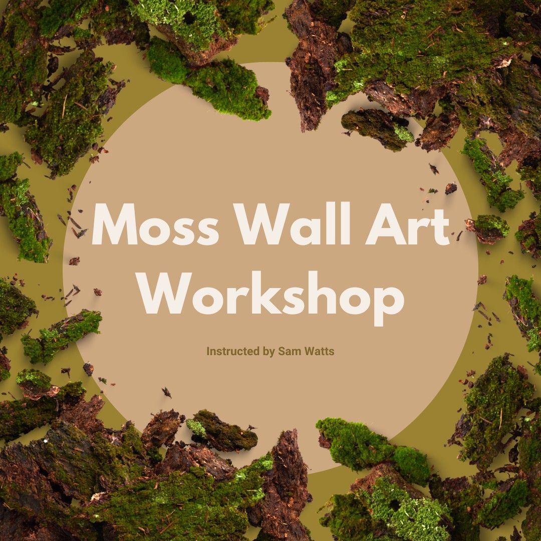 Moss Wall Art Workshop