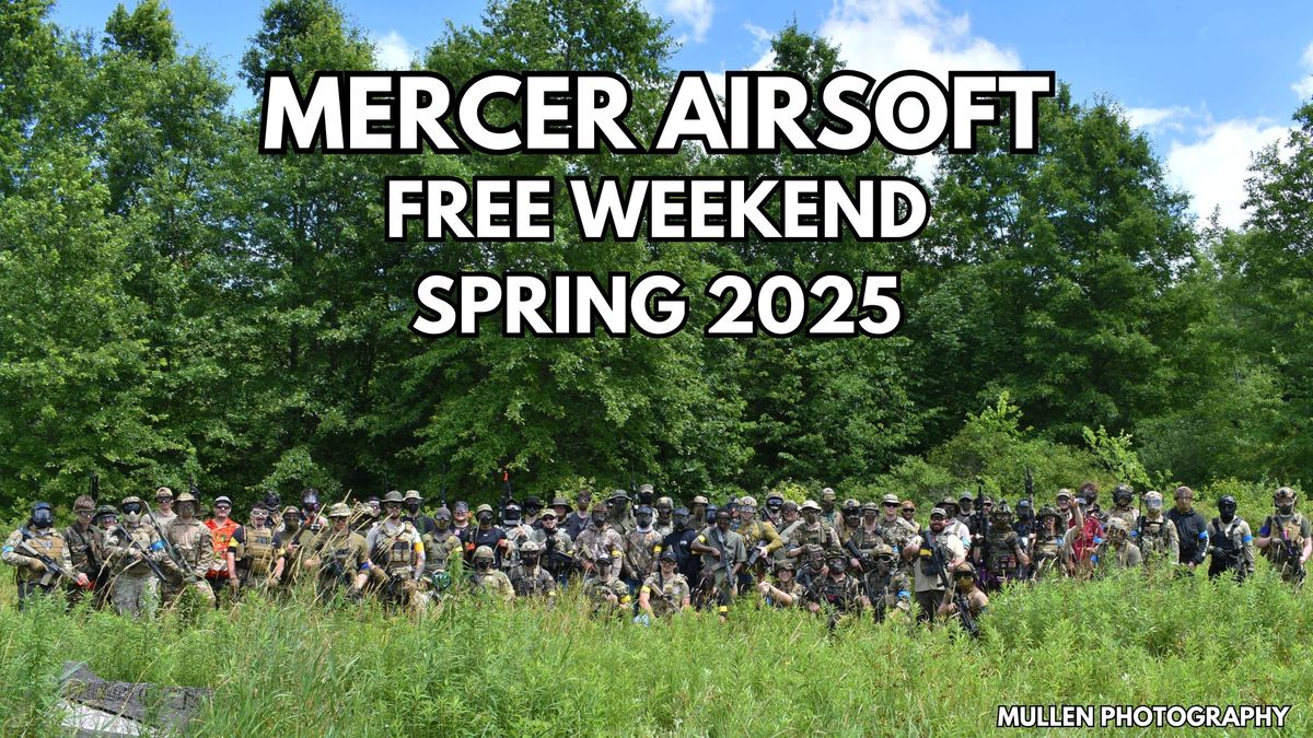 Mercer Airsoft Free Weekend: Spring 2025