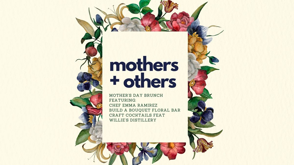 Mothers and Others Brunch for Mother\u2019s day