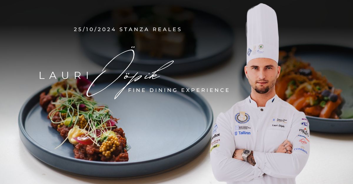 Fine Dining Experience by Lauri \u00d6\u00f6pik - Stanza Reales 14\/02\/2025