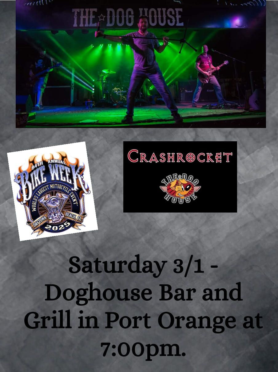 Crashrocket Live at The DogHouse Bar and Grill in Port Orange  7pm 