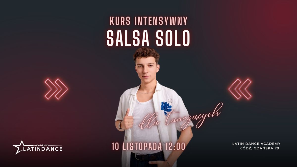 Salsa Solo Kurs Intensywny dla ta\u0144cz\u0105cych | 10 listopada 2024