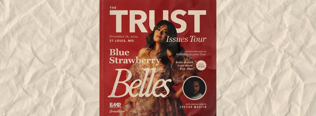 BELLES at Blue Strawberry, The Trust Issues Tour with special guest Trevor Martin 