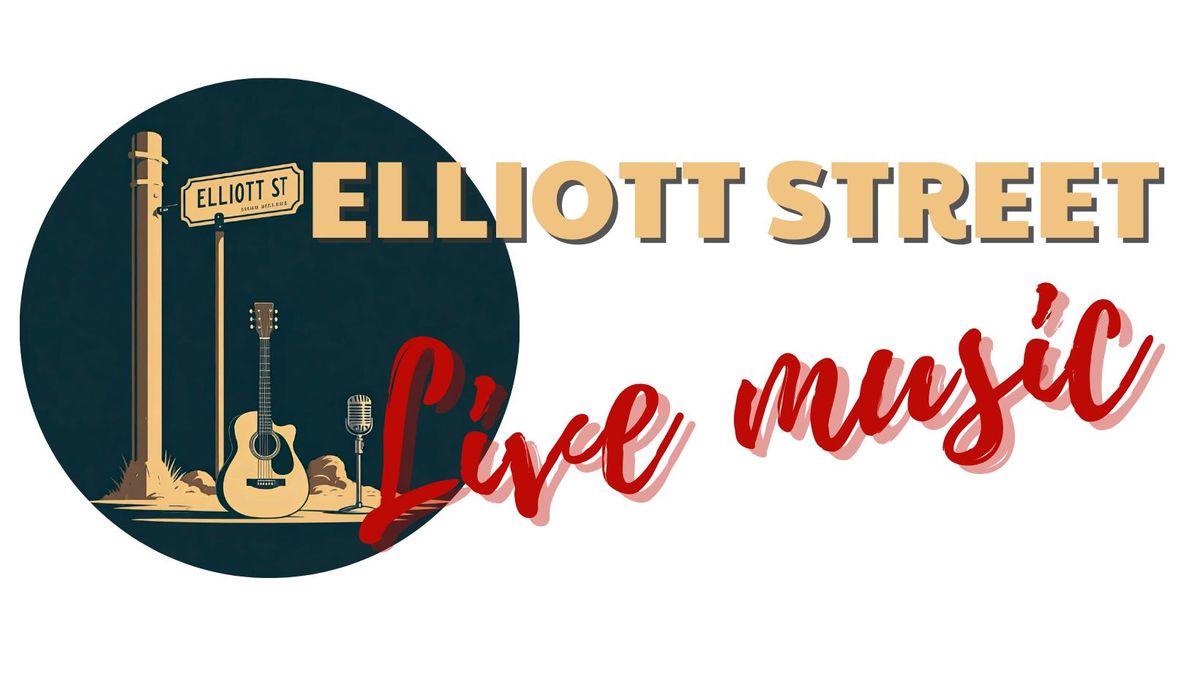 Live Music - Elliott Street