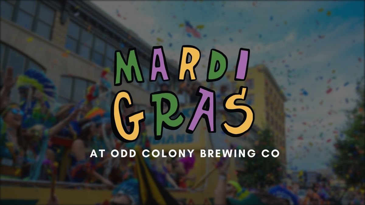 MARDI GRAS PARTY at Odd Colony