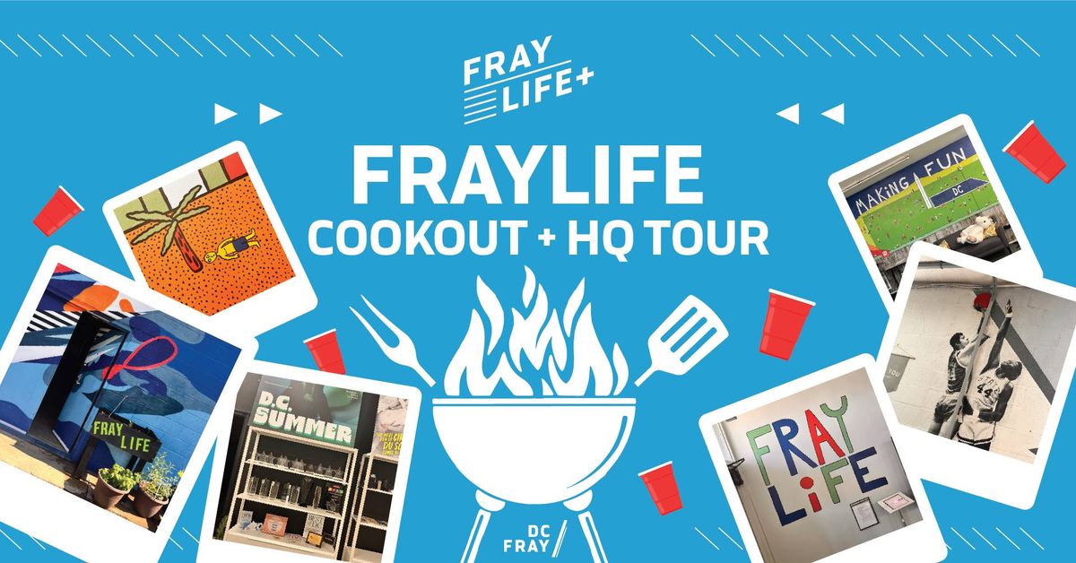Fraylife+ Summer Cookout & HQ Tour