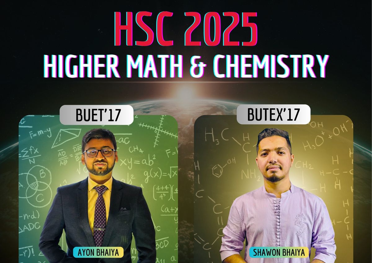 HSC 2025 Higher Math and Chemistry 