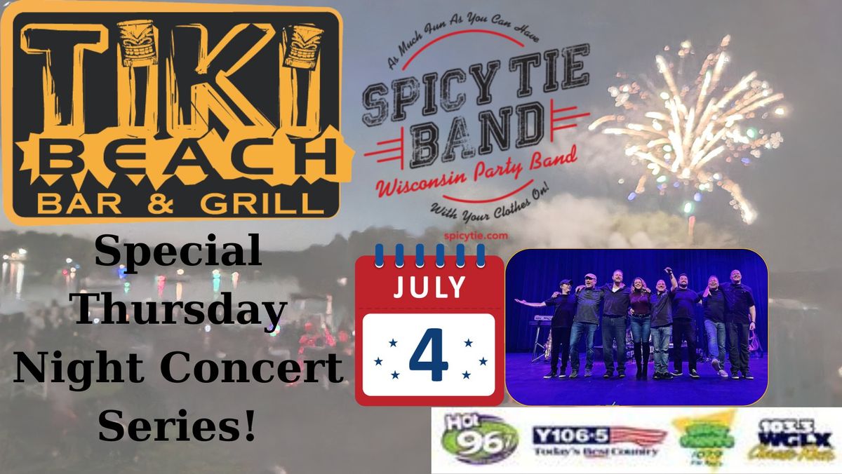 Tiki Summer Concert Series Presents Spicy Tie and Fireworks!!I
