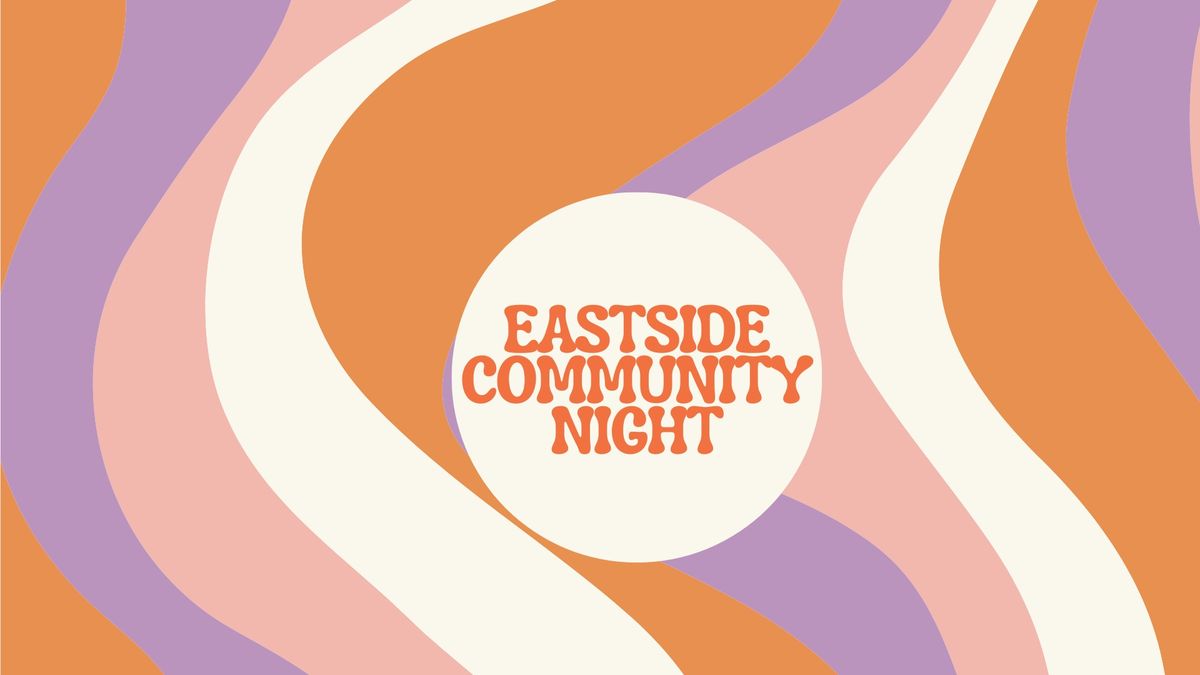 Eastside Community Night