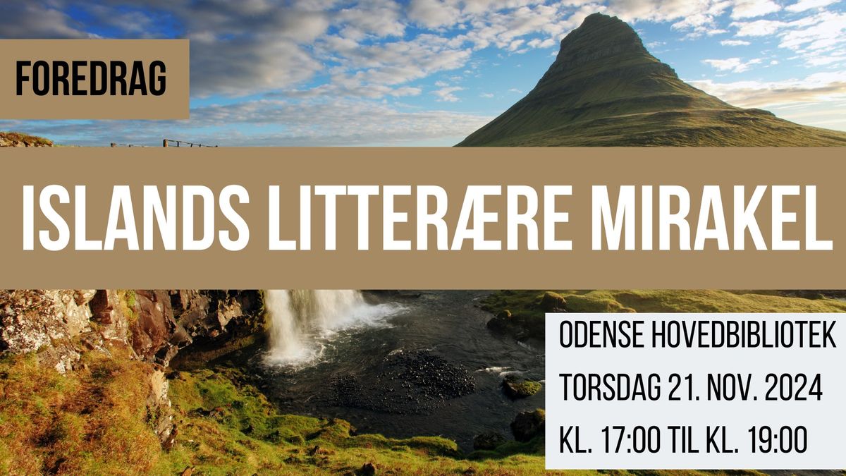 Foredrag: Islands litter\u00e6re mirakel