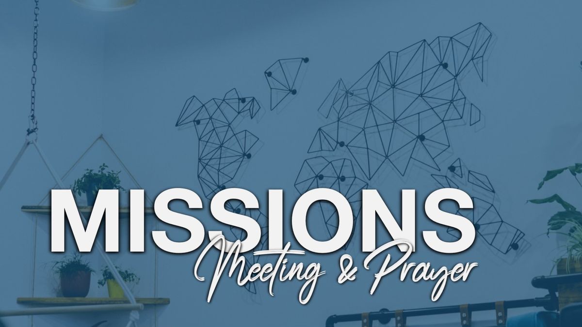 Mission Ministry Meeting & Prayer