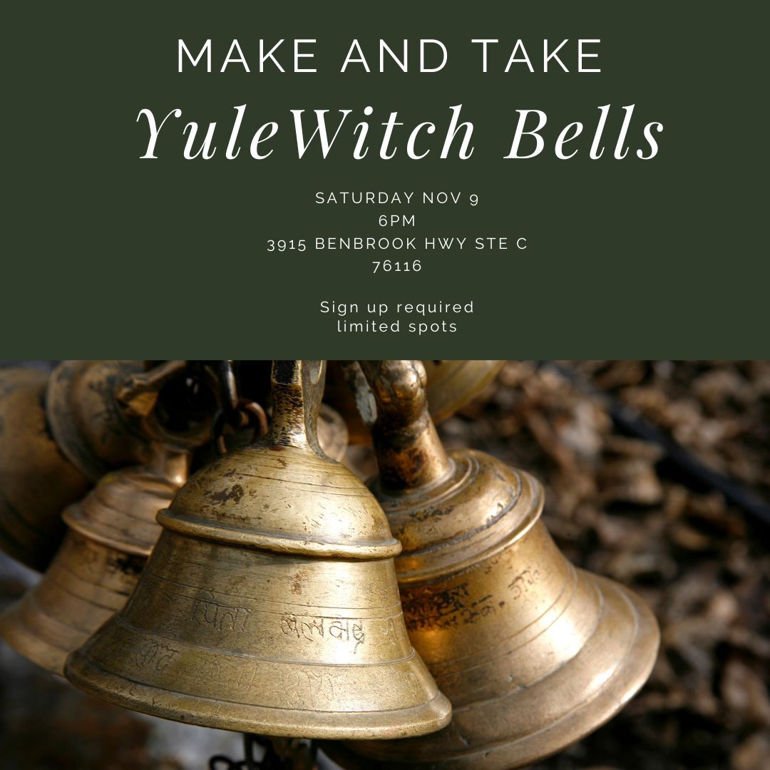 Make and Take Craft Class- YULE WITCH BELLS