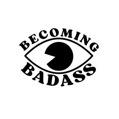 Becoming Badass