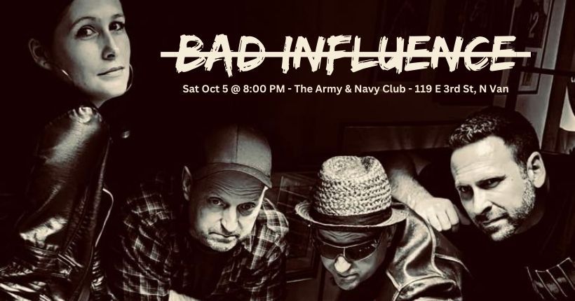 Bad Influence @ The Army & Navy Club