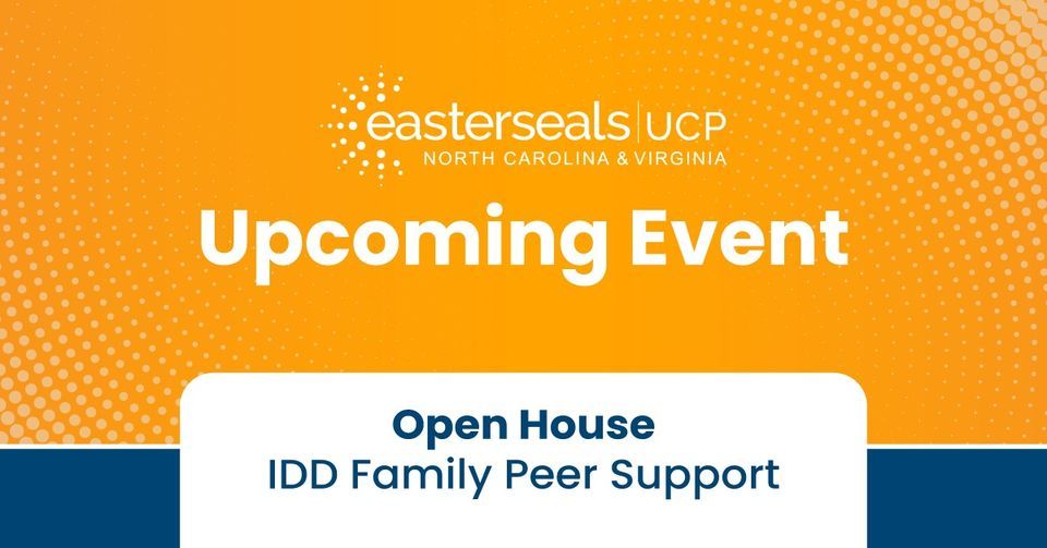 Open House for IDD Family Peer Support