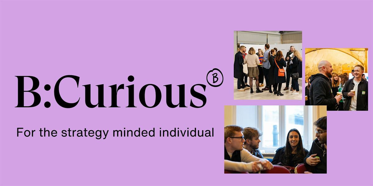 B:Curious - Strategy meet up